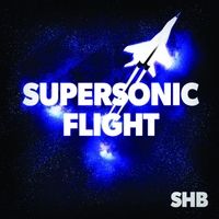 Supersonic Flight by Shayne Holland Band