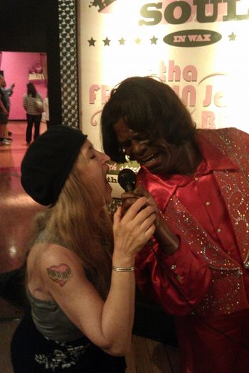 Me 'n' James...2013 Last time I was in NY, singing with James Brown.  What a gig!  I'll never forget it.  And neither will anyone else who was at Madame Tussaud's Wax Museum that day.  I had to be dragged away and sedated.  I bet James still misses me.
