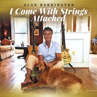 I Come With Strings Attached by alanbarrington.com