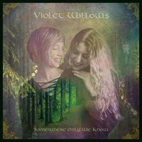 Somewhere Only We Know by Violet Willows ( Brianne Chasanoff & Mary Gardner)