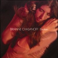 Broken by Brianne Chasanoff