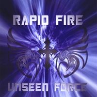 Unseen Force by Rapid Fire