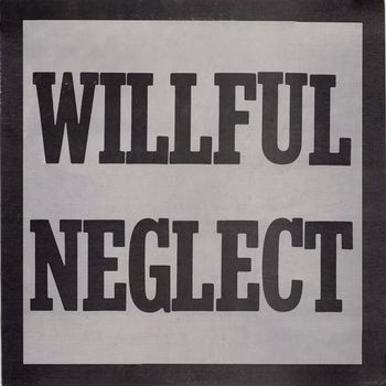 Willful_Neglect
