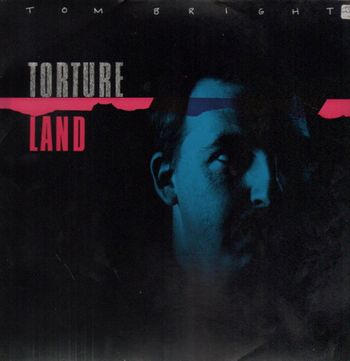 Tom Bright  Torture Land Blackberry Way Records
