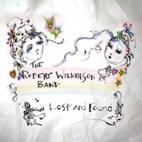 Lost and Found by The Robert Wilkinson Band