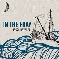 In the Fray by Jacob Navarro