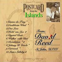 Postcard from the Islands by David Reed ~ "Americana Groove Music from the Caribbean to the Delta"