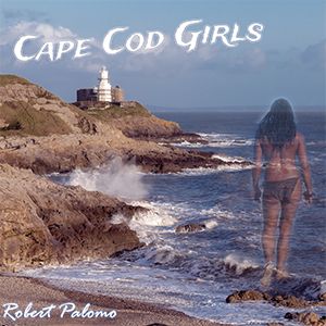 Song art image: Cape Cod Girls - Robert Palomo