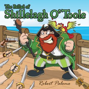 Song art image: The Ballad of Shillelagh O'Toole - Robert Palomo