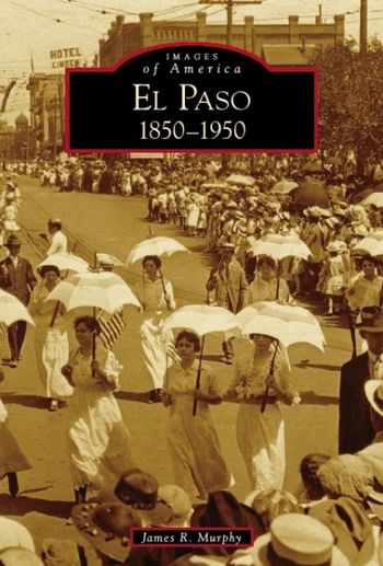 El Paso: 1850-1950 My first book. Thanks to Arcadia Publishing.
