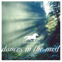 Dances in the Mist Album by Sharon West
