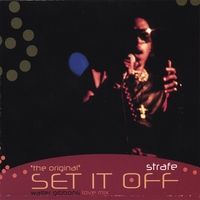 "the original" Set It Off  (12" versions) by Strafe