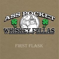 First Flask by Ass Pocket Whiskey Fellas
