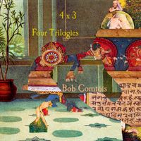 4X3 Four Trilogies by Bob Comtois
