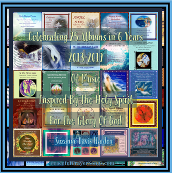 Celebrating 25 Albums of music Inspired by the Holy Spirit in 6 years:All Glory To God! 2013-2019
