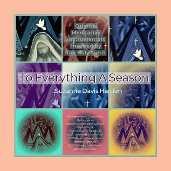 To Everything A Season 2019 © (P) SDH All Rights Reserved. All Glory To God.
