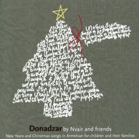 Donadzar: New Year & Christmas songs in Armenian for children & their families by Nvair & friends