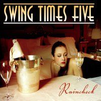 Raincheck by Swing Times Five