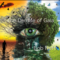 The Demise of Gaia by Bob Neft