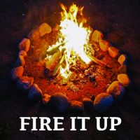 Fire It Up by Rick Lockwood