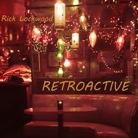 Retroactive by Rick Lockwood
