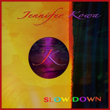 Jennifer Kowa-Slow Down (2019)
