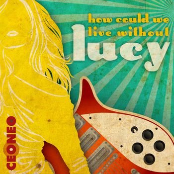 How_Could_We_Live_Without_Lucy_-Single1
