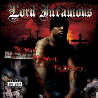The Man The Myth The Legacy  by Lord Infamous 