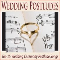 Wedding Postludes: Top 15 Wedding Ceremony Postlude Songs by Wedding Music Group