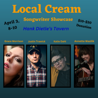 Local Cream Songwriter Showcase w/Grace Morrison, Katie Dahl, Justin Trawick and Annette