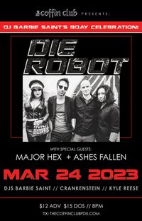 DIE ROBOT + Major Hex + Ashes Fallen 
