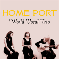 Live Concert by World Vocal Trio HOME PORT