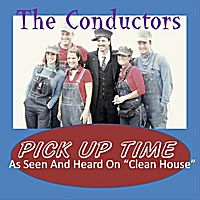 Pick Up Time by The Conductors