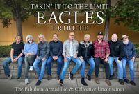 Takin' It To The Limit : An Eagles Tribute (with Collective Unconscious and The Fabulous Armadillos)