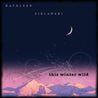 This Winter Wild by Kathleen Bielawski