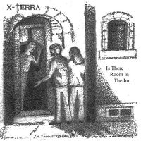 Is There Room In The Inn by X-Terra
