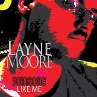 Someone Like Me by Layne Moore