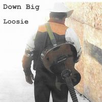 Loosie by Down Big