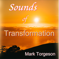 Sounds of Transformation by Mark Torgeson
