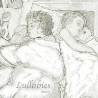 Lullabies (part 1) by Caleb Fawcett