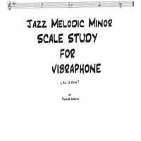 Jazz Melodic Minor Scale Study for Vibraphone 12 keys