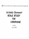 Altered Dominant Scale Study for Vibraphone 12 Keys