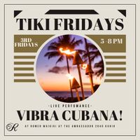 Tiki Friday's with Vibra Cubana