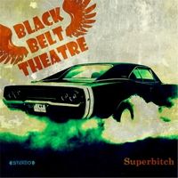 Superbitch by Black Belt Theatre