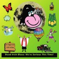 We're Serious This Time! by Dead Irish Blues