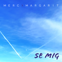 Se Mig by Vanya Merc