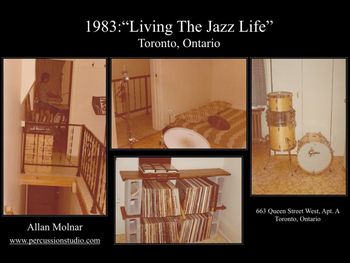 Living the Jazz Life "My first apartment in Toronto was near the corner of Queen and Bathurst which was in close proximity to one of Toronto's most famous jazz clubs: Bourbon Street. This was a great place to live and explore the city of Toronto."
