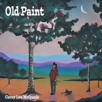 Old Paint by Corey Lee McQuade