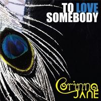 To Love Somebody by Corinna Jane