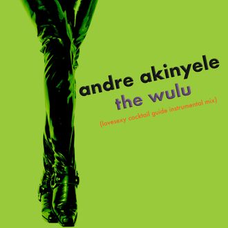 André Akinyele - The Wulu (LoveSexy Cocktail Guide Instrumental Mix) Single [2021]